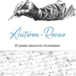 Autoren-Revue – 25 Jahre kreatives Schreiben
